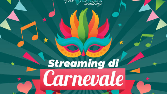 Streaming di Carnevale e San Valentino! 21 Febbraio h. 19.00